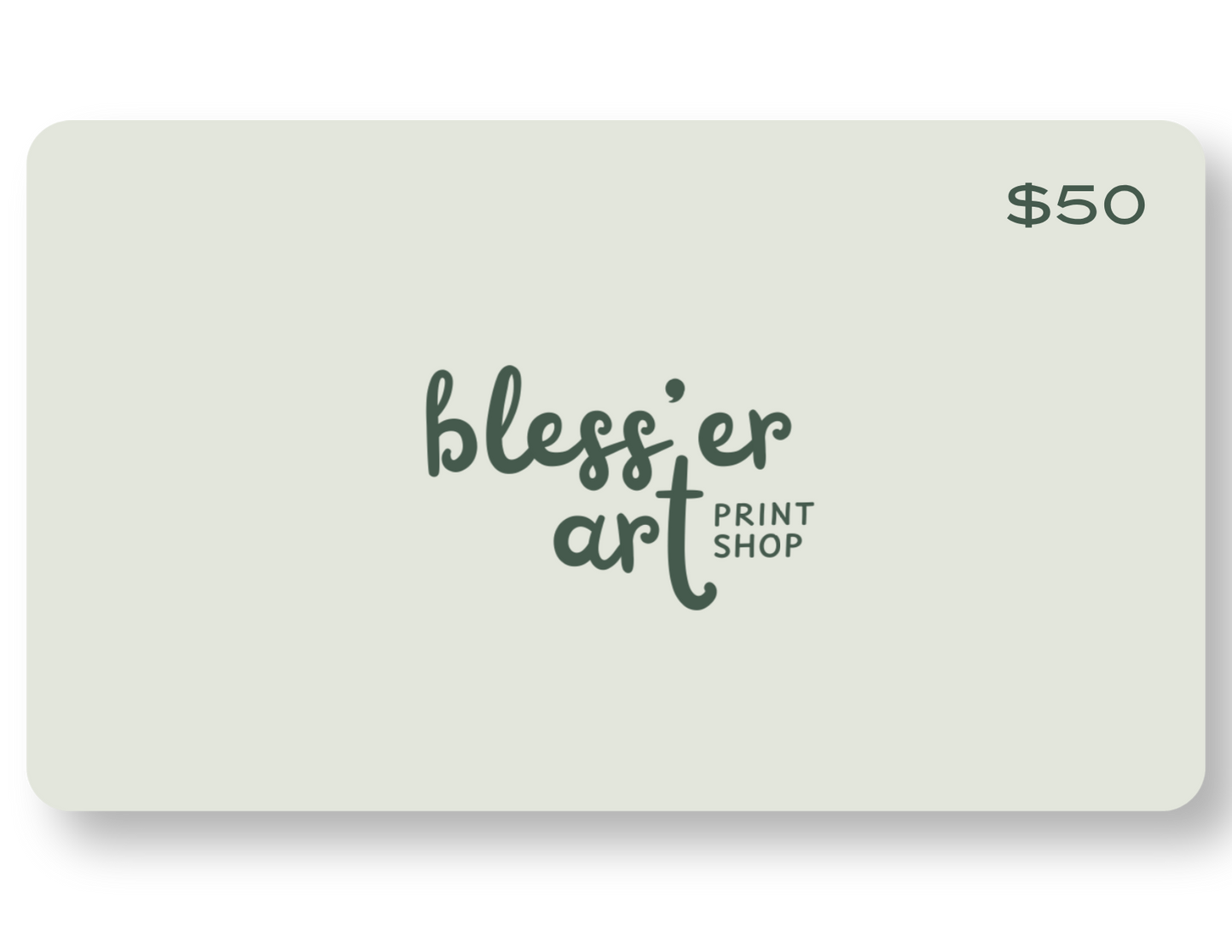 Bless'er Art Print Shop Gift Card